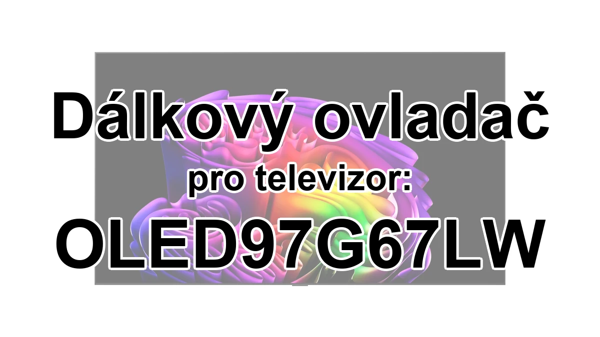 LG OLED97G67LW náhradní dálkový ovladač pro seniory