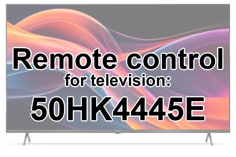 Sharp 50HK4445E replacement remote control different look