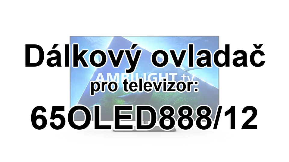 Philips 65OLED888/12 náhradní dálkový ovladač jiného vzhledu