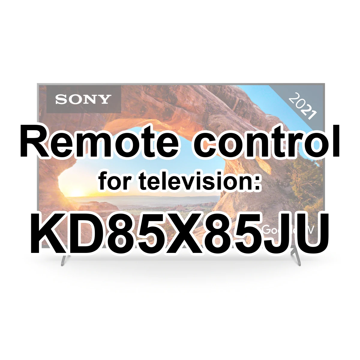 Sony KD85X85JU replacement remote control for seniors