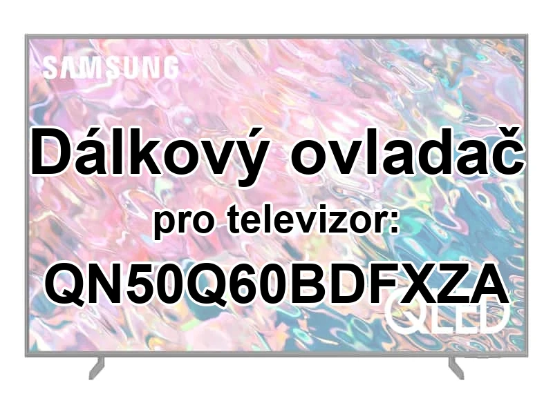 Samsung QN50Q60BDFXZA náhradní dálkový ovladač jiného vzhledu