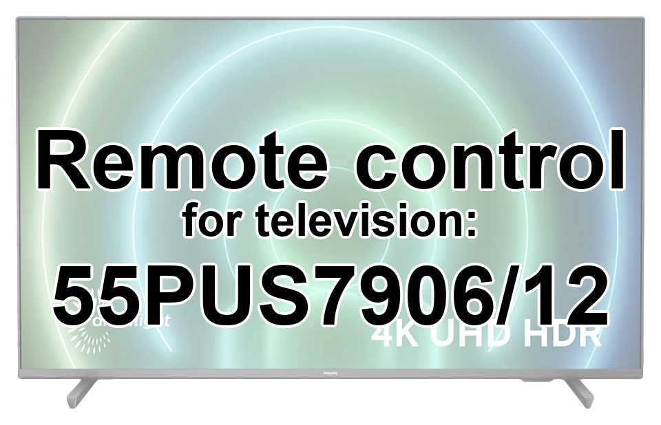 Philips 55PUS7906/12 replacement remote control for seniors