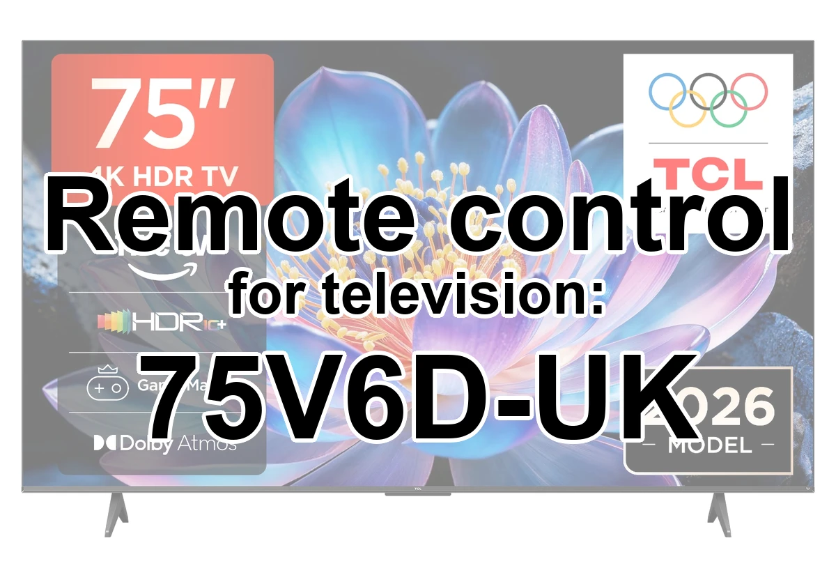 TCL 75V6D-UK replacement remote control for seniors