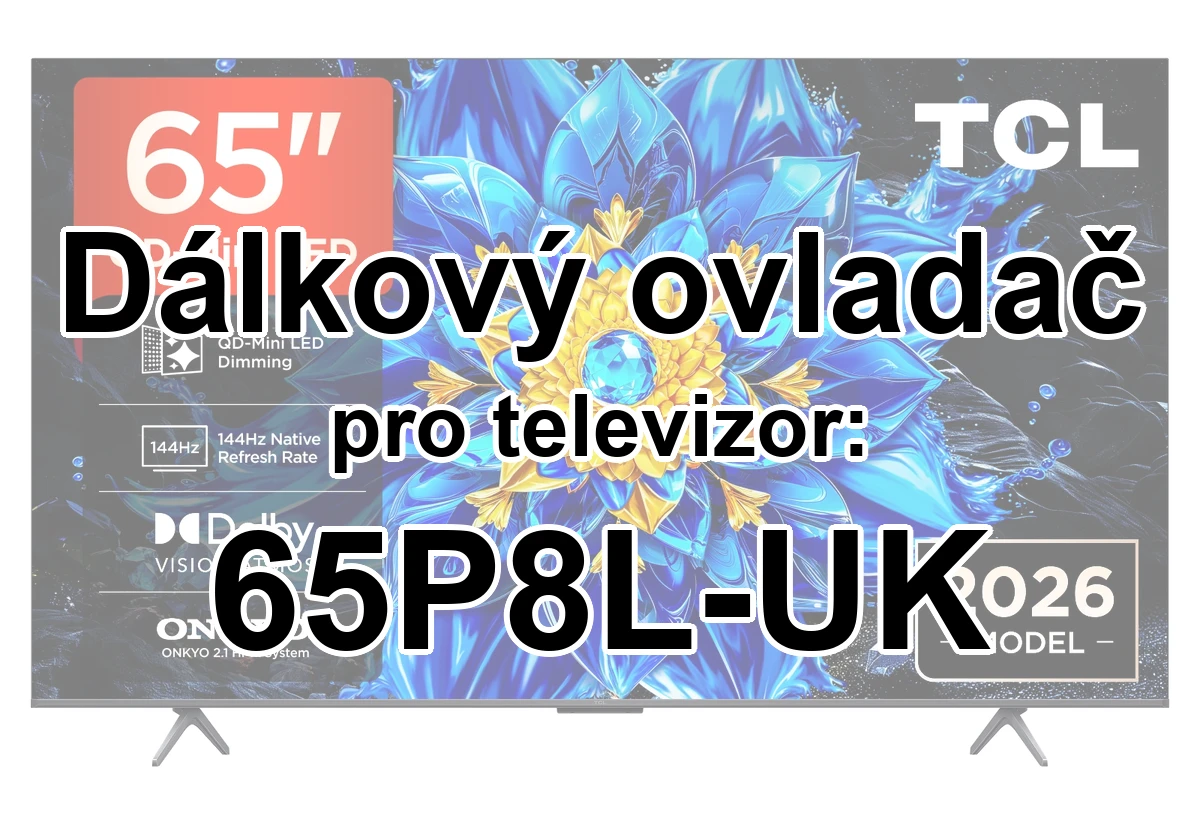 TCL 65P8L-UK náhradní dálkový ovladač pro seniory