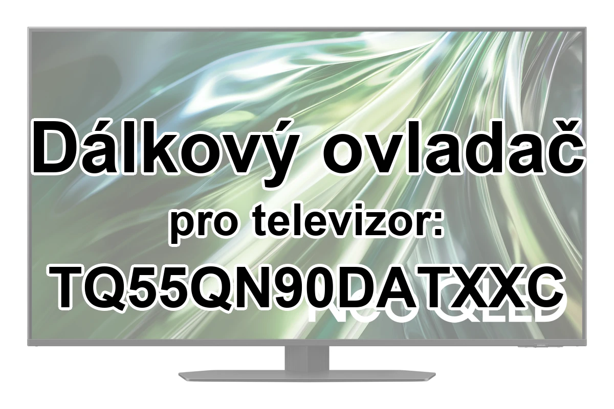 Samsung TQ55QN90DATXXC náhradní dálkový ovladač jiného vzhledu