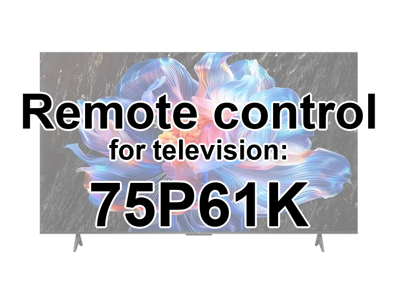 TCL 75P61K replacement remote control different look