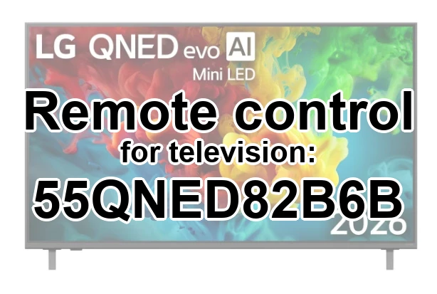 LG 55QNED82B6B replacement remote control different look