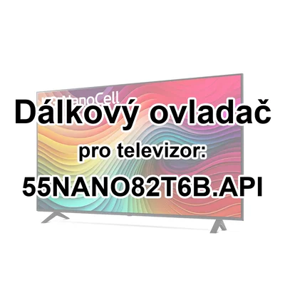 LG 55NANO82T6B.API náhradní dálkový ovladač pro seniory