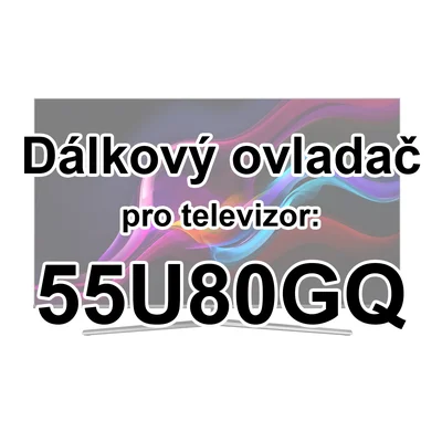 Hisense 55U80GQ náhradní dálkový ovladač pro seniory