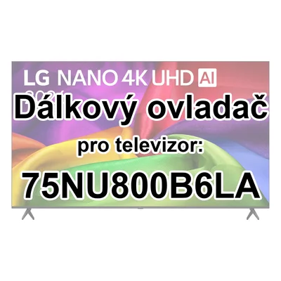 LG 75NU800B6LA náhradní dálkový ovladač jiného vzhledu